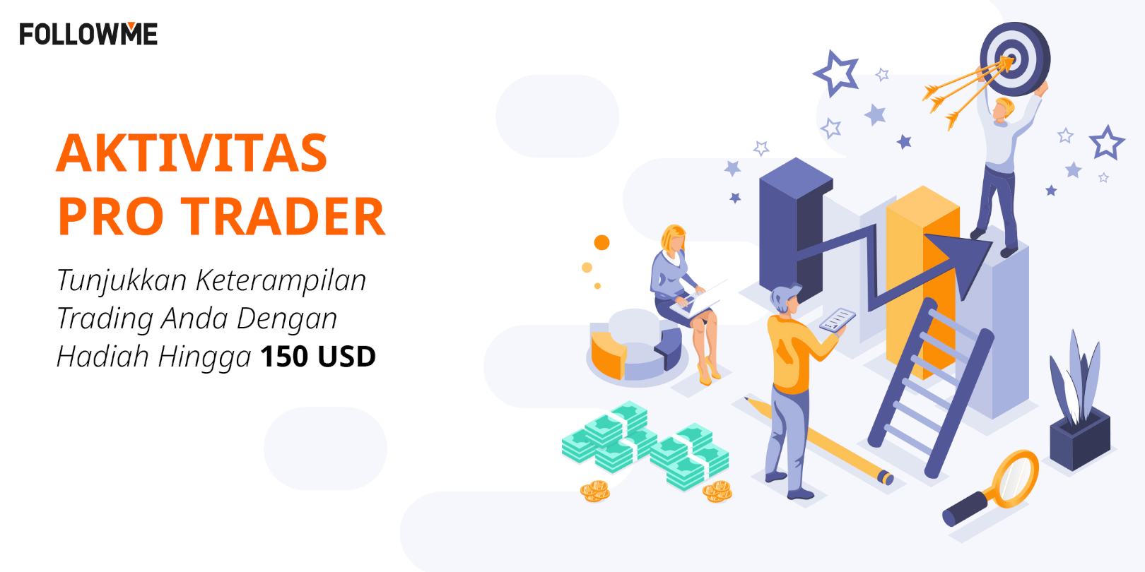 Promo Pro Trader | Tampilkan Keterampilan Trading Anda, Raih hingga 150 USD