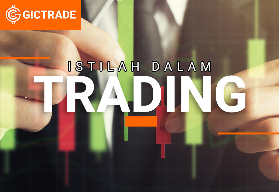 Istilah – Istilah Dalam Trading Beserta Pengertiannya