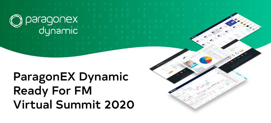 
ParagonEX Dynamic Ready for FM Virtual Summit 2020