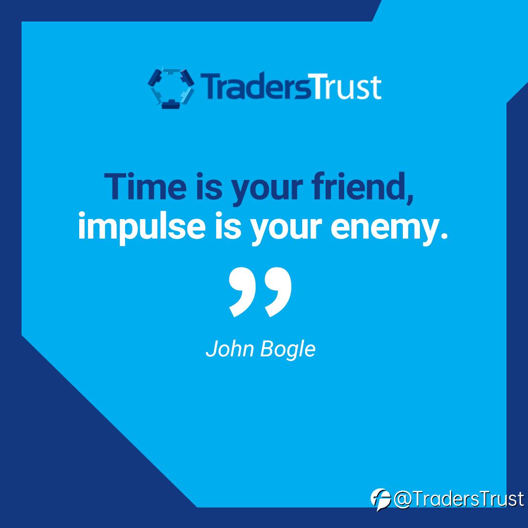 Time is your friend, impulse is your enemy.