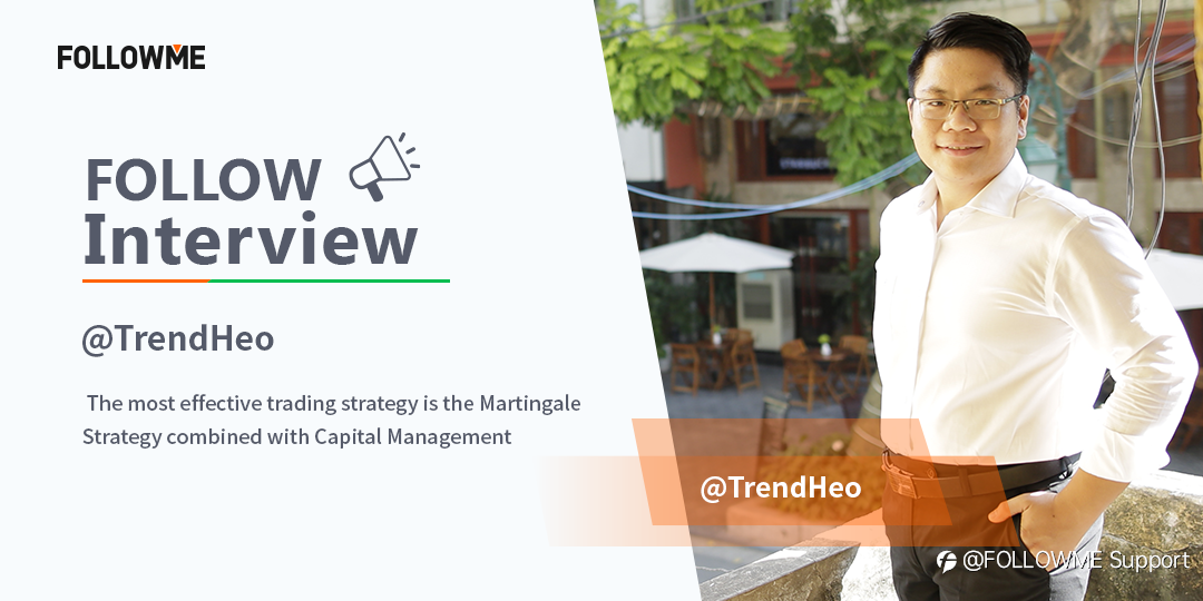 FOLLOWInterview | @TrendHeo - Martingale is the Most Effective Trading Strategy