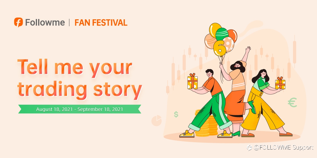2021 FOLLOWME Fan Festival - Write down your trading story and get rewards