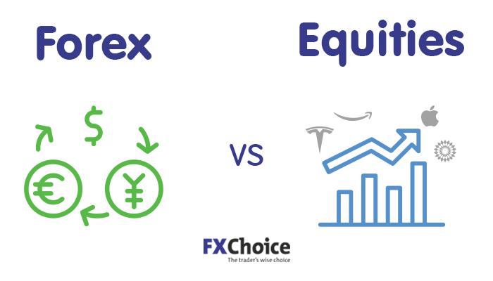 Forex or Equities – Which is Best for You?