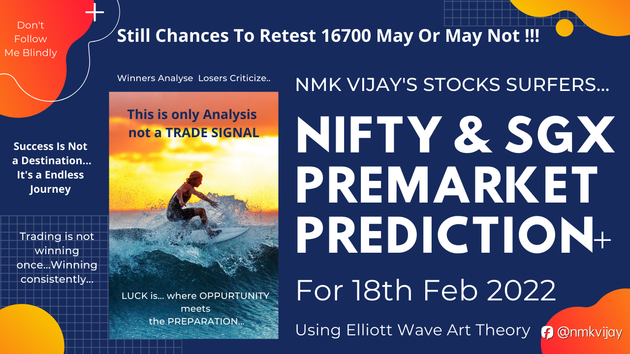 Nifty And SGX Premarket Prediction For 18-Feb-2022 | Chances To Retest 16700 Explained | Using EW