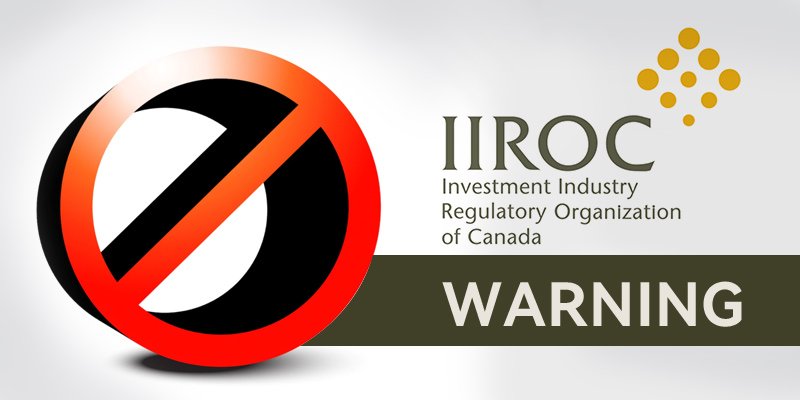Black List: Canada IIROC Warns these Unlicensed FX Brokers