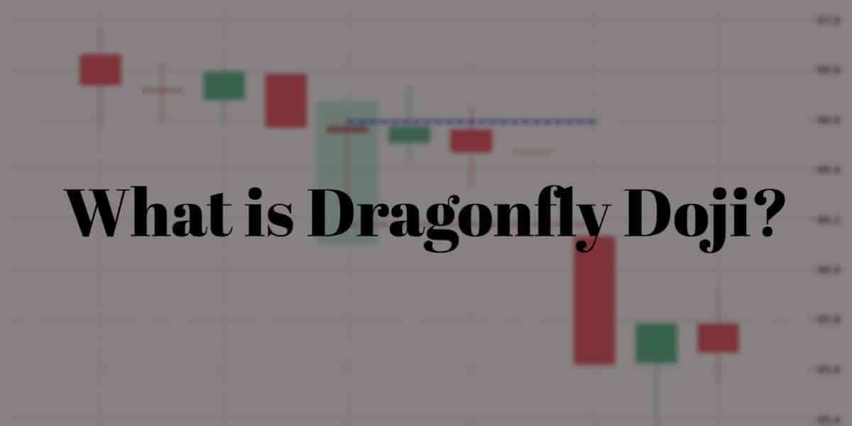 What is Dragonfly Doji and How to Trade?