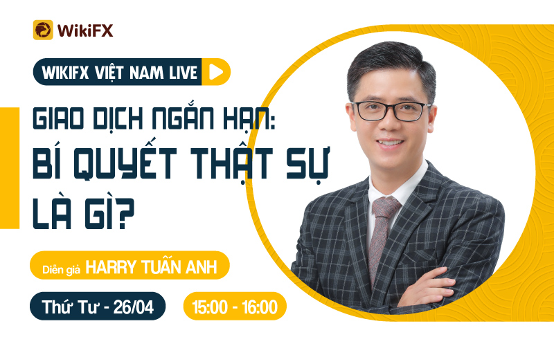 Giao dịch ngắn hạn: Bí quyết thật sự là gì? - WIKIFX VIETNAM LIVE