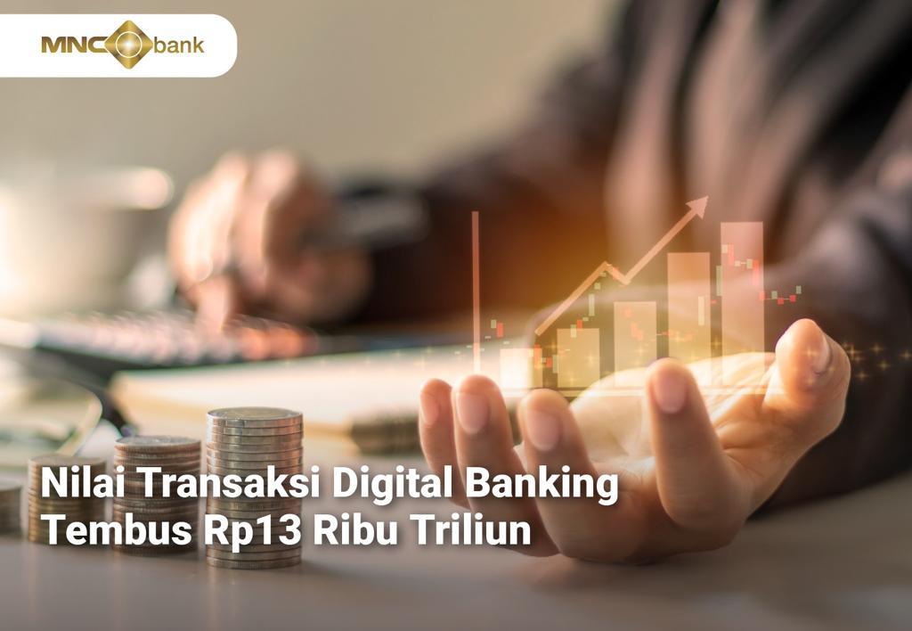 Nilai Transaksi Digital Banking Tembus Rp13.827 Triliun di Triwulan I-2023