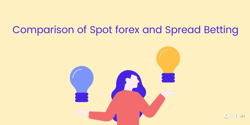 Comparison of Spot forex and Spread Betting