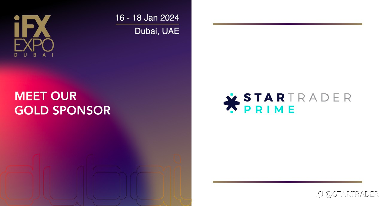 星迈（STARTRADER）——2024 iFX 迪拜金融展会自豪的金牌赞助商
