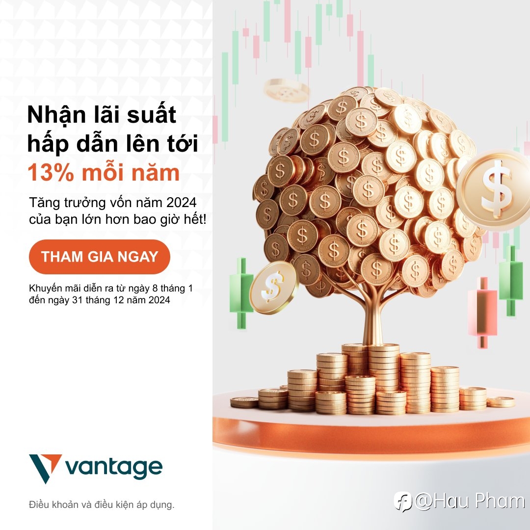 💥Nhận lãi suất lên tới 13% từ Vantage - Xúc tiến tăng trưởng vốn!