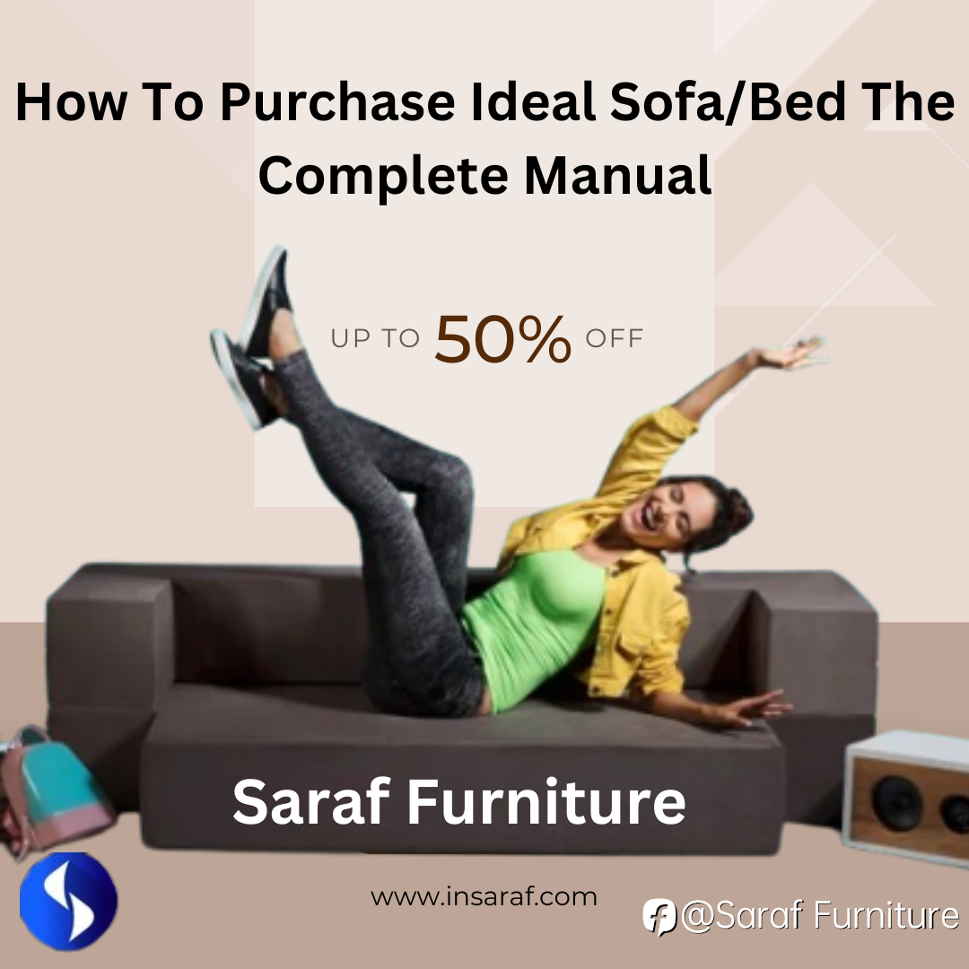 Saraf Furniture: A One-Stop Shop for High-Quality Furniture | Saraf Furniture Reviews