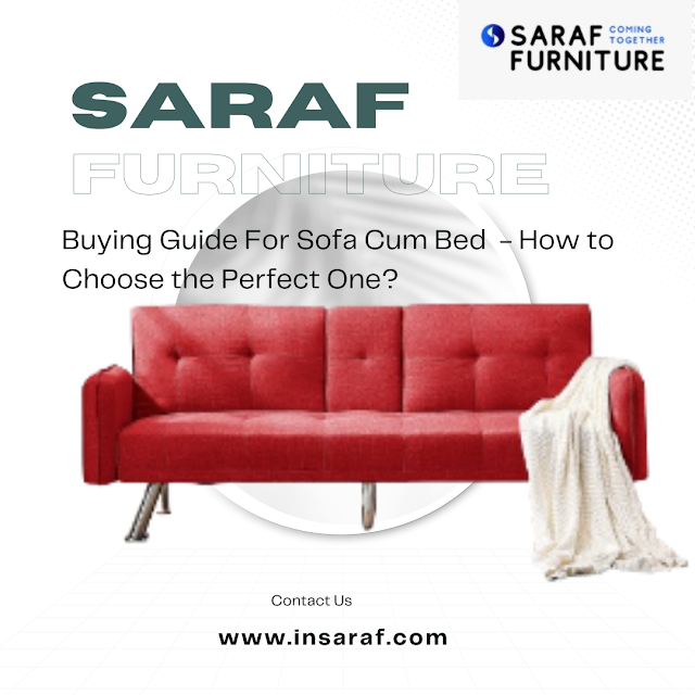 Saraf Furniture: Sofa Buying Guide for 2024 | How to Choose the Perfect One?
