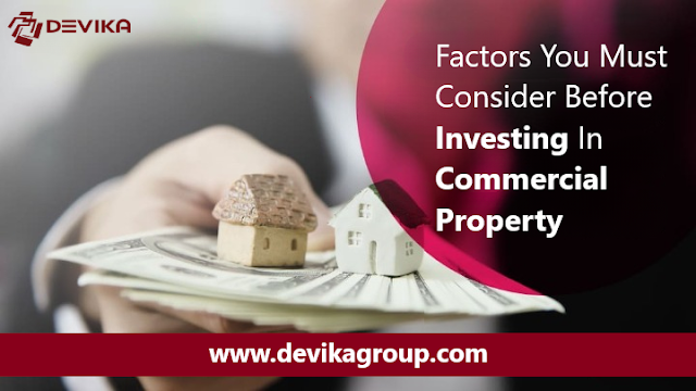 Need to Learn the Basics of Investing In Commercial Real Estate - Devika Group