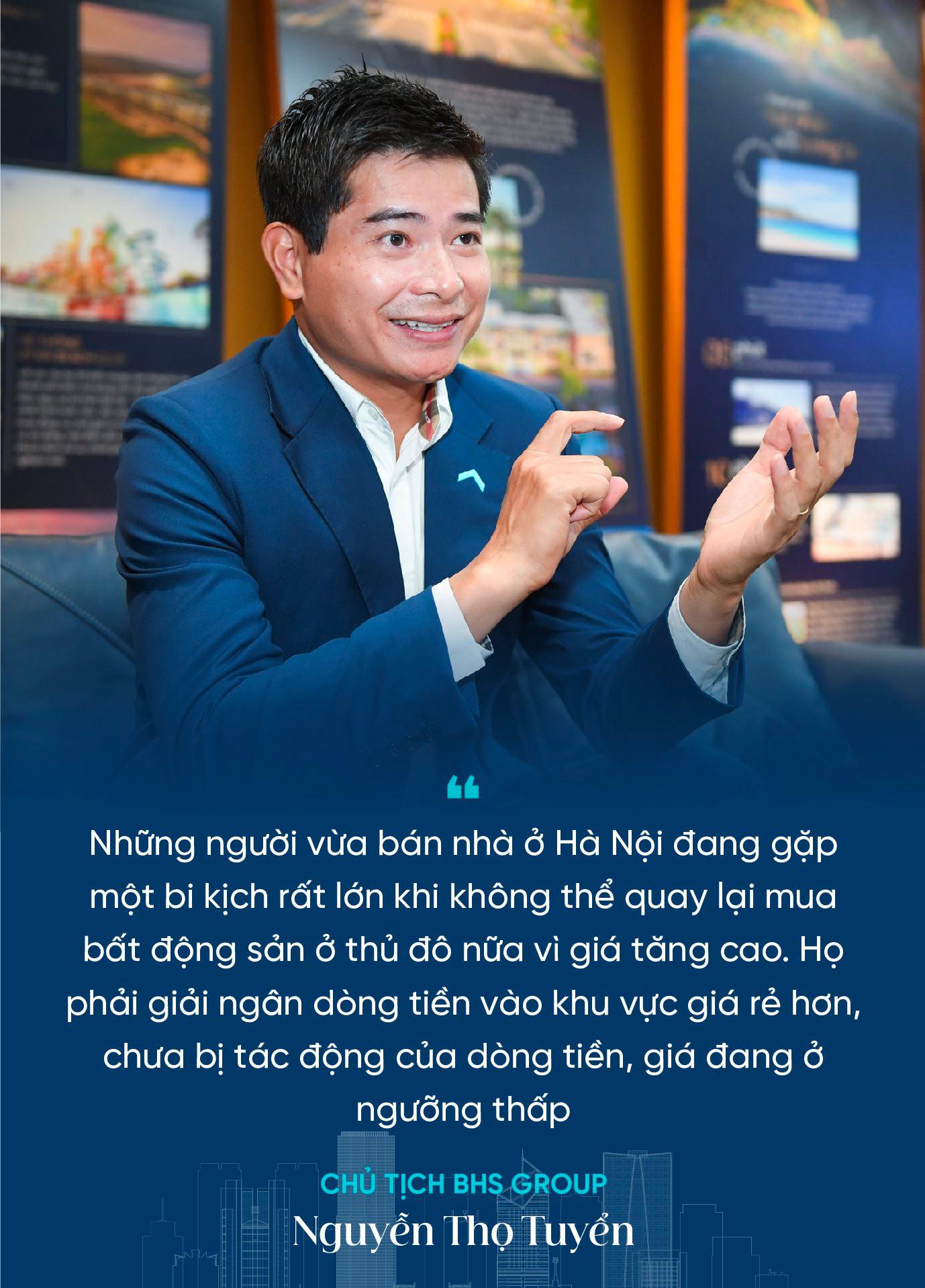 Chủ tịch BHS Group Nguyễn Thọ Tuyển: Dòng tiền lớn như một quả bom nguyên tử đang “hâm nóng” bất động sản Hà Nội, tiếp theo sẽ kích nổ hàng loạt khu vực