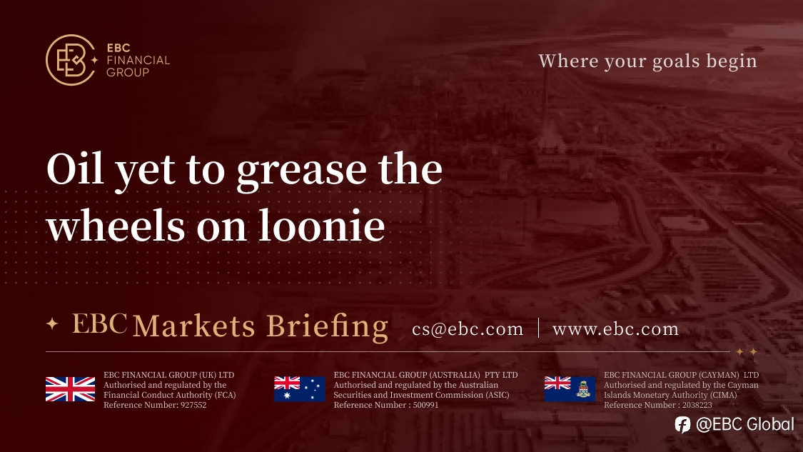 EBC Markets Briefing | Oil yet to grease the wheels on loonie